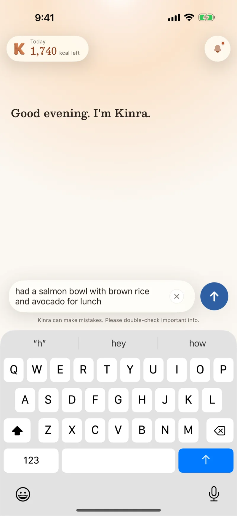Kinra. Log a meal: Snap a photo or text it in plain words. A whole meal fits in one line.